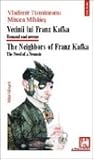 Vecinii lui Franz Kafka: Romanul unei nevroze (A Treia Europă) (Romanian Edition)