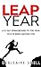 Leap Year: A 21-Day Springb...