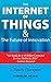 The Internet of Things & the Future of Innovation: How IoT Powered by Cloud Computing is Chaging Everything we know about Technology.