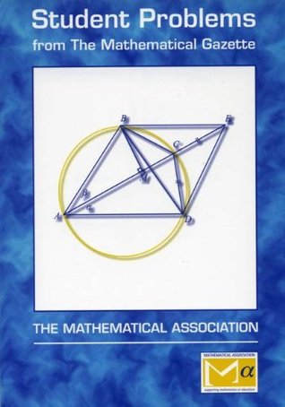 Student Problems from the " Mathematical Gazette " (Paperback)