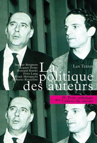 La politique des auteurs: Les textes (Mass Market Paperback)
