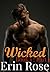 Wicked : The Series (Men of Mayhem Motorcycle Club : Book 1)