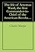 The life of Artemas Ward, the first Commander-in-Chief of the... by Charles Martyn