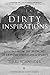 Dirty Inspirations: Lessons from the Trenches of Extreme Endurance Sports