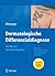 Dermatologische Differenzialdiagnose: Der Weg zur klinischen Diagnose (German Edition)