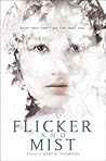 Flicker and Mist by Mary G. Thompson