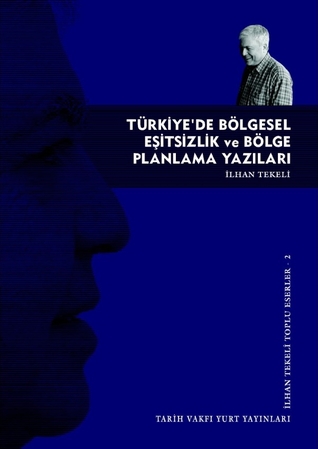Türkiye'de Bölgesel Eşitsizlik ve Bölge Planlama Yazıları