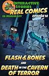 Minecraft Comics: Flash and Bones and Death in the Cavern of Terror: The Ultimate Minecraft Comics Adventure Series (Real Comics in Minecraft - Flash and Bones, #14)