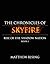 The Chronicles of Skyfire: ...