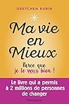 Ma vie en mieux. Parce que je le veux bien !