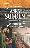 A Perfect Compromise by Anna Sugden A Perfect Compromise by Anna Sugden