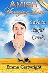 Amish Amazing Love by Emma Cartwright
