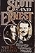 Scott and Ernest: The Fitzgerald/Hemingway Friendship