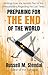 Preparing for the End of the World by Russell M. Stendal