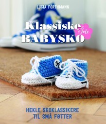 Klassiske søte babysko (Innbundet) hekle skoklassikere til små føtter