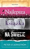 Najlepsza książka na świecie by Peter Stjernström