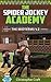 The Spider Jockey Academy by Christopher Craft