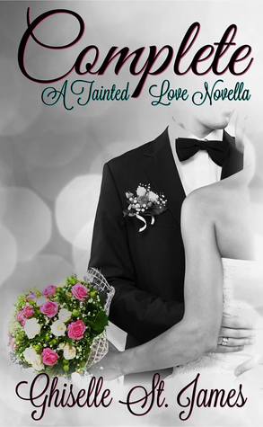 Complete: A Tainted Love Novella (Tainted Love, #2.6)