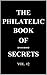 The Philatelic Book of Even More Secrets (The Philatelic Book of Secrets 2)