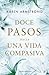 Doce pasos hacia una vida compasiva (Contextos) (Spanish Edition)