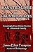 Haunted Lives and Haunted Places: Amazingly True Ghost Stories of a Haunted Family