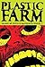 Plastic Farm Vol. 3 by Rafer Roberts