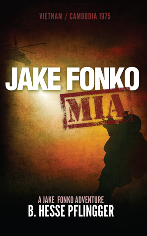 Jake Fonko M.I.A.: Vietnam/Cambodia 1975 (Jake Fonko #1)