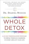 Whole Detox: A 21-Day Personalized Program to Break Through Barriers in Every Area of Your Life Book cover for Whole Detox: A 21-Day Personalized Program to Break Through Barriers in Every Area of Your Life