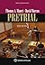 Pretrial by Thomas A. Mauet