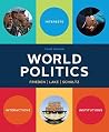 Book cover for World Politics: Interests, Interactions, Institutions (Third Edition)