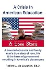 A Crisis in American Education by Robert L.  McLaughlin