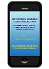 Business Models: Case Collection (Electronic Business Case Study Series Book 1)