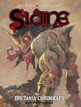 Sláine: The Brutania Chronicles - Book Two: Primordial