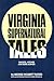 Virginia Supernatural Tales: Ghosts, Witches, and Eerie Doings