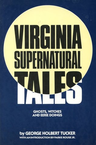 Virginia Supernatural Tales: Ghosts, Witches, and Eerie Doings