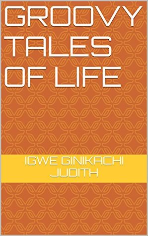 GROOVY TALES OF LIFE (Kindle Edition)