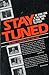 Stay Tuned
