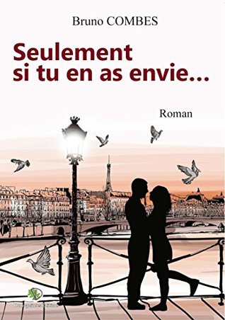 Seulement si tu en as envie ... (French Edition)