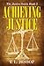 Achieving Justice (The Just...