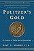 Pulitzer's Gold by Roy J. Harris Jr.