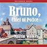 Bruno, Chief of Police by Martin  Walker