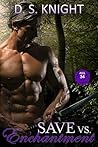 Save vs. Enchantment (Dungeons and Debauchery Book 2) Save vs. Enchantment (Dungeons and Debauchery Book 2)