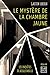 Le mystère de la chambre jaune by Gaston Leroux