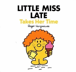 Little Miss Late Takes Her Time (Unknown Binding)
