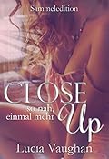 CLOSE UP - Sammeledition: so nah, einmal mehr
