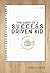 THE DIARY OF A S.U.C.C.E.S.S. DRIVEN KID: 7 Step Formula For Winning In Life And Business