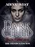 Dark Child (Bloodsworn): Omnibus Edition