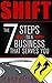 SHIFT: Seven Steps to a Business That Serves You