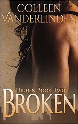 Broken (Hidden, #2)