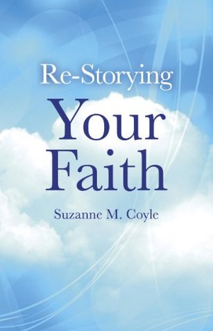 Re-Storying Your Faith (Kindle Edition)